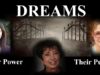 DREAMS: Their Power & Their Purpose