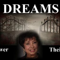 DREAMS: Their Power & Their Purpose