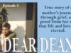 Dear Dean…Love Mom Episode 6 (Life After Death)
