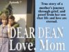 Dear Dean…Love, Mom Episode 7 (Life After Death)